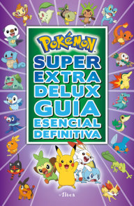 Pokémon súper extra delux guía esencial definitiva / Super Extra Deluxe Essentia l Handbook (Pokemon)