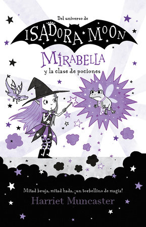 Mirabella y la clase de pociones / Mirabelle Has a Bad Day by Harriet Muncaster