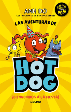 ¡Las aventuras de Hotdog: ¡Bienvenidos a la fiesta! / Party Time by Anh Do