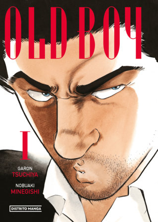 Old Boy. Vol. 1 (Spanish Edition) by Garon Tsuchiya, Nobuki Minegishi