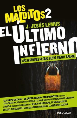 El último infierno: Más historias negras desde Puente Grande / The Last Hell. The Damned 2 by J. Jesús Lemus