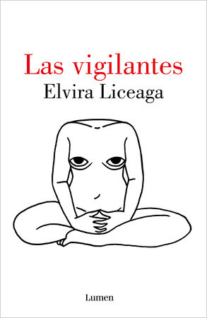 Las vigilantes / The Vigilant by Elvira Liceaga