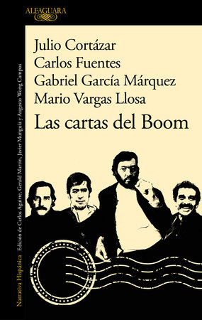 Las cartas del Boom / Boom Letters by Mario Vargas Llosa, Gabriel García Márquez, Carlos Fuentes and Julio Cortázar