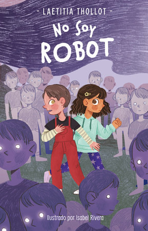 No soy Robot / I Am Not a Robot by Laetitia Thollot