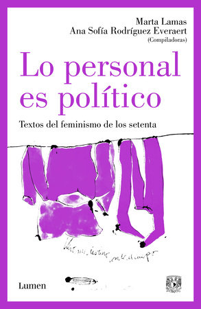 Lo personal es político: Textos del feminismo de los setenta / The Personal Is Political: Feminist Texts from the 1970s by 
