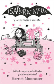 Isadora Moon y la invitación secreta / Isadora Moon and the New Girl