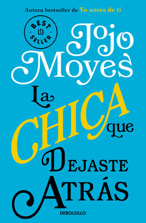 La chica que dejaste atrás / The Girl You Left Behind by Jojo Moyes