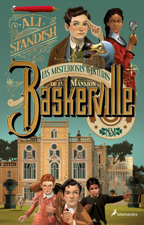 Las misteriosas aventuras de la Mansión Baskerville / The Improbable Tales of Baskerville Hall by Ali Standish