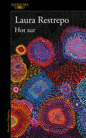 Hot Sur (Spanish Edition) by Laura Restrepo