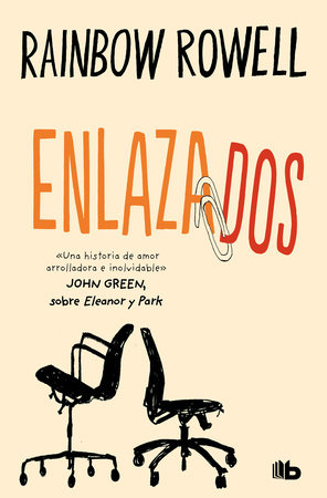 Enlazados / Attachments by Rainbow Rowell