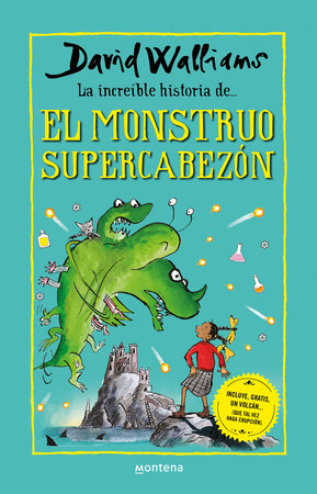 La increíble historia de El monstruo supercabezón / Megamonster by David Walliams