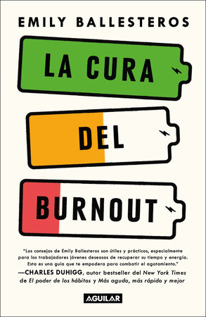 La cura del Burnout: Cómo encontrar el equilibrio y recuperar tu vida / The Cure  for Burnout by Emily Ballesteros