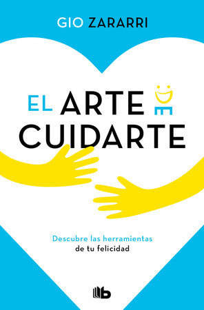 El arte de cuidarte / The Art of Caring by Gio Zararri