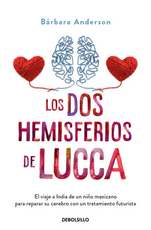 Los dos hemisferios de Lucca / Lucca's World by Bárbara Anderson