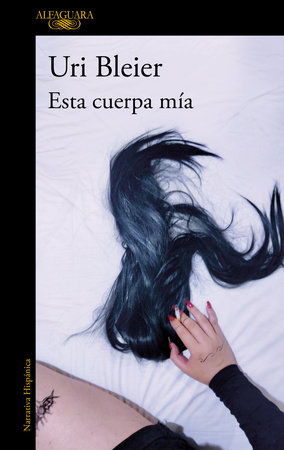 Esta cuerpa mía / This Body of Mine by Uri Bleier