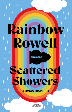 Scattered Showers: Lluvias dispersas / Scattered Showers: Scattered Rain by Rainbow Rowell