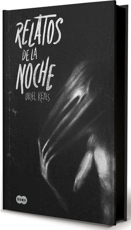 Relatos de la noche (Ed. Especial) / Tales of the Night (Special Edition) by Uriel Reyes