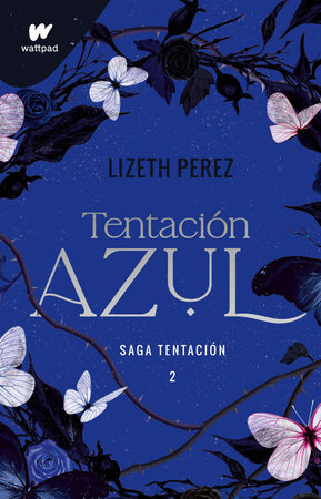Tentación azul 2 /  Blue Temptation Book 2 by Lizeth Pérez