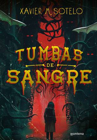 Tumbas de sangre / Blood-Soaked Graves by Xavier M. Sotelo