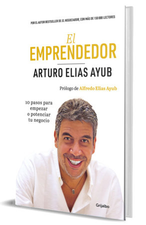 El emprendedor (Edicion Especial) / The Entrepreneur (Special Edition) by Arturo Elias Ayub