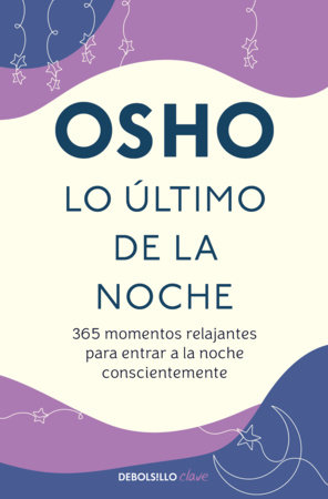 Lo último de la noche / The Last Thing at Night by Osho