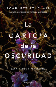 La caricia de la oscuridad / A Touch of Darkness by Scarlett St. Clair