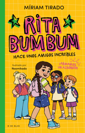 Rita bumbum hace unos amigos increíbles / Rita Bumbum Makes Some Incredible Friends by Miriam Tirado