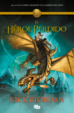 El héroe perdido / The Lost Hero by Rick Riordan