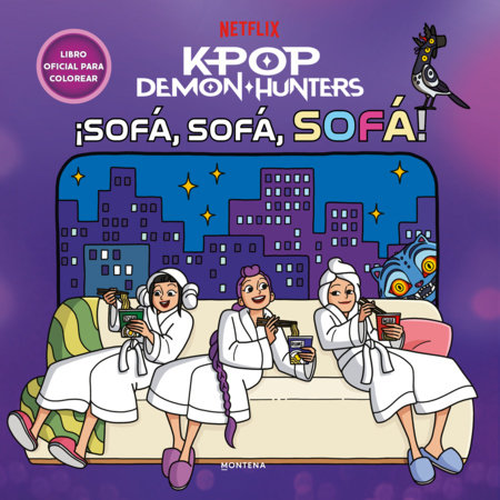Kpop Demon Hunters. ¡sofa, sofa, sofa! el libro oficial para colorear / KPop Demon Hunters: Couch, Couch, Color! Official Coloring Book by Elsa Chang