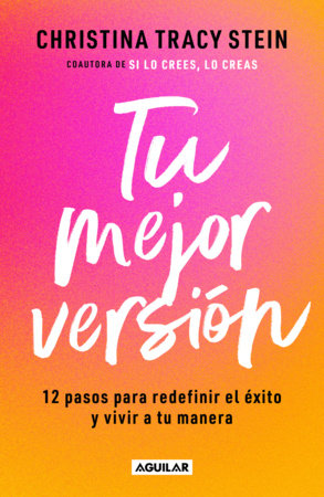 Tu mejor versión / The Accomplished Woman by Christina Tracy Stein
