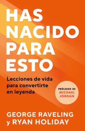 Has nacido para esto / What You're Made For: Powerful Life Lessons from My Career in Sports by Ryan Holiday