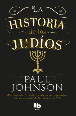 La historia de los judios / A History of the Jews by Paul Johnson