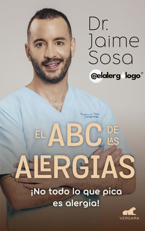 El ABC de las alergias ¡No todo lo que pica es alergia! / The ABCs of Allergies by Dr. Jaime Sosa