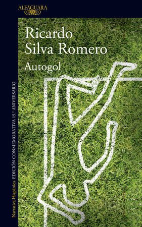 Autogol (Edición conmemorativa) / Own Goal by Ricardo Silva Romero