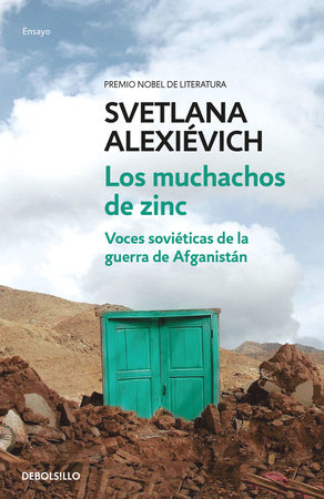 Los muchachos de zinc: Voces soviéticas de la guerra de Afganistán / Zinky Boys: Soviet Voices from the Afghanistan War by Svetlana Alexiévich