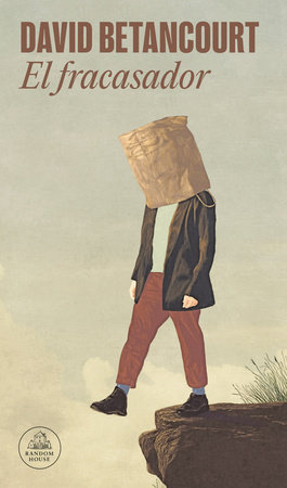 El fracasador / The Failure by David Betancourt