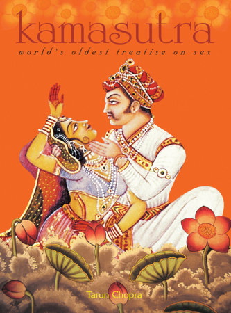 Kamasutra: World Oldest Treatise On Sex by Tarun Chopra