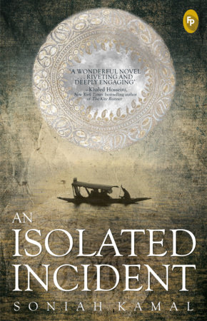 An Isolated Incident by Soniah Kamal