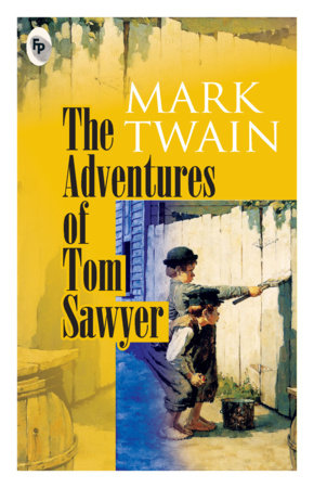 Adventures of Tom Sawyer - Classics , The by Mark Twain