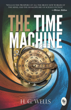 Time Machine, The by H.G. Wells