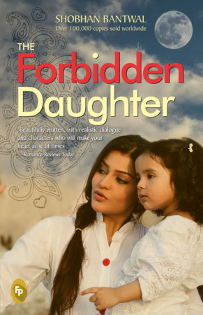The Forbidden Daughter by Shobhan Bantwal