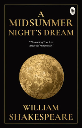 Midsummer Night S Dream - Classics , A by William Shakespeare