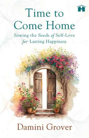 Time to Come Home by Damini Grover