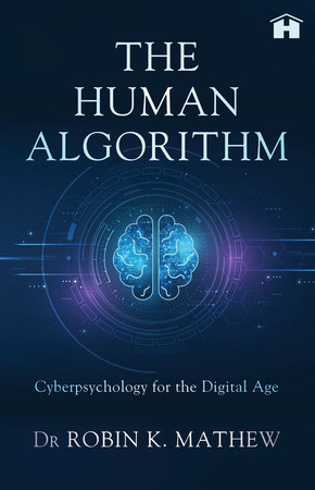 The Human Algorithm by Robin K. Mathew
