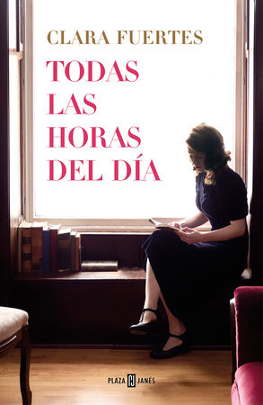 Todas las horas del día / All Hours of the Day by Clara Fuertes