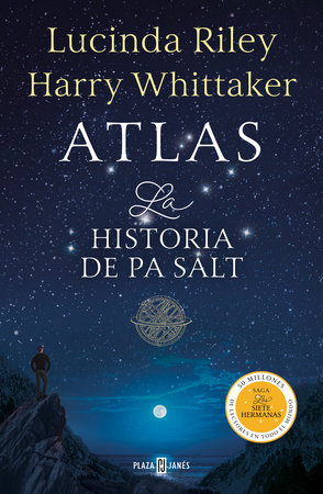 Atlas. La historia de Pa Salt / Atlas: The Story of Pa Salt by Lucinda Riley and Harry Whittaker