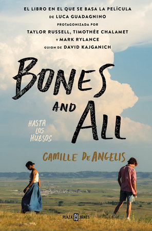 Bones & All. Hasta los huesos (Spanish Edition) by Camille DeAngelis
