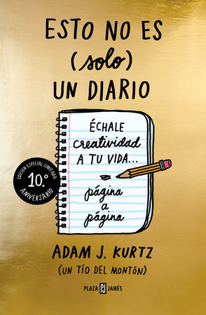 Esto no es (Solo) un diario (Ed.10ºaniv) / 1 Page at a Time: A Daily Creative Co mpanion by Adam J. Kurtz