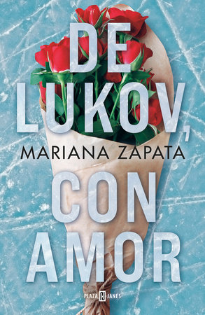 De Lukov, con amor / From Lukov With Love by Mariana Zapata