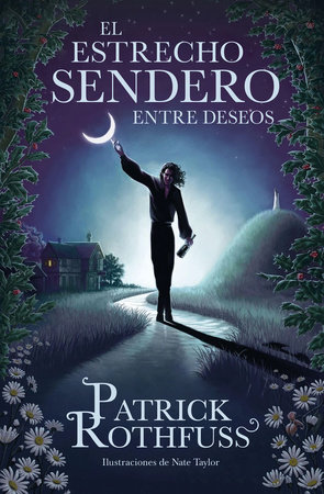 El estrecho sendero entre deseos / The Narrow Road Between Desires by Patrick Rothfuss